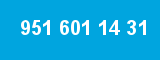 951 601 14 31